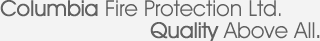 Columbia Fire Protection Ltd. - Quality Above All